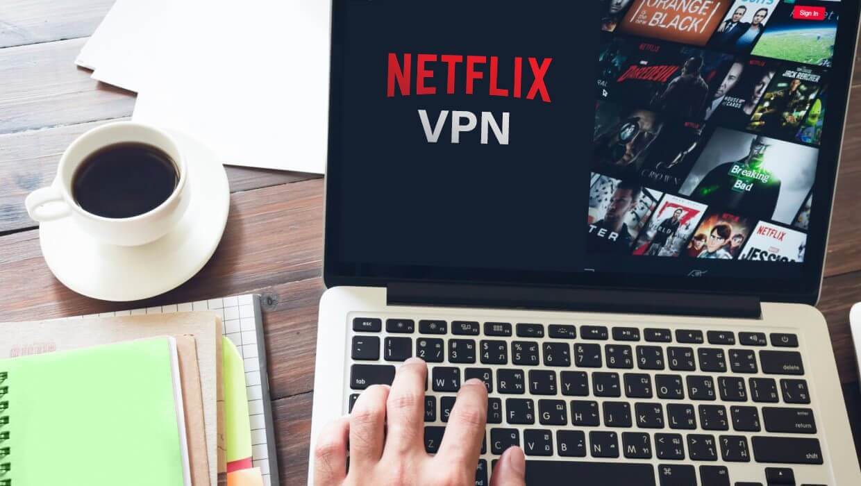 How to use a VPN to watch Netflix?